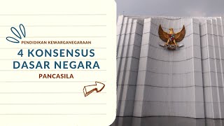 Empat Konsensus Dasar Negara  Pancasila Pengertian Implementasi Studi Kasus dan Solusi [upl. by Novled]