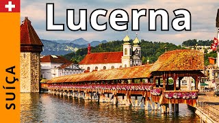 O que fazer na SUÍÇA 🇨🇭 Conheça LUCERNA [upl. by Eanrahc868]