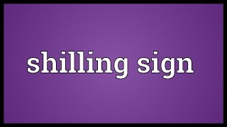 Shilling sign Meaning [upl. by Munshi]