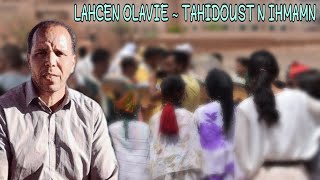 Lahcen Olavie  Tahidoust N Ihmamn [upl. by Lezned]