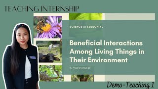 SCIENCE 5  Beneficial Interactions Among Living Things in Their Environment [upl. by Allista]