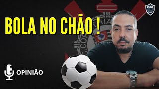 OPINIÃO DO PORQUE O CORINTHIANS VAI SAIR DESSA CRISE TANTO NO CAMPO QUANTO NO FINANCEIRO [upl. by Ruthann]