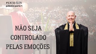 MONJA COEN NÃO SEJA CONTROLADO PELAS EMOÇÕES zen [upl. by Attennot]