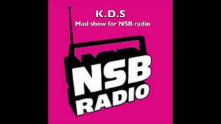 KDS  The mad show on NSB radio [upl. by Atsylac]