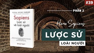 Cú lừa của nhân loại  Tóm tắt sách Sapiens Lược sử loài người Phần 2 [upl. by Yrannav]