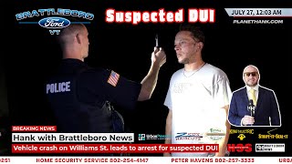 Vehicle crash on Williams St leads to arrest for suspected DUI brattleboronews brattleboro cop [upl. by Bashee754]