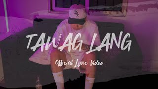 Tawag Lang  JRoa Official Lyric Video [upl. by Atsylak]