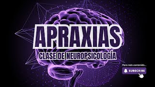 Neuropsicología de las Apraxias [upl. by Nesyaj74]