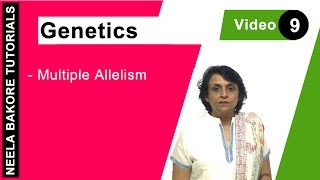 Genetics  Principles of Inheritance amp Variations  NEET  Multiple Allelism  Neela Bakore Tutorial [upl. by Atat]