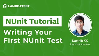 Writing Your First Test With NUnit  Selenium C  NUnit Testing Tutorial  Part III [upl. by Zina]