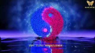 YIN YANG MEDITATION  Musik zum abschalten Kopf frei machen Entspannen [upl. by Aseela348]