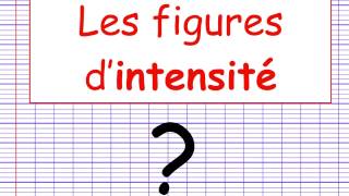 Les figures de style  Figures dintensité [upl. by Walworth]