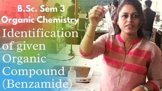 BSc Sem 3 Organic Chemistry Practical  Identification of given Organic Compound Benzamide [upl. by Lauraine]