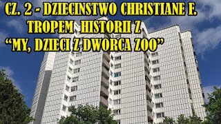 BMV 61 Tropem quotMydzieci z Dworca ZOOquot Część 2 Dzieciństwo Christiane F w Gropiusstadt [upl. by Kumagai]