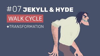 07 🧪JEKYLL amp HYDE  Walk Cycle  Transformation [upl. by Aivun]