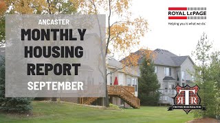 ANCASTER HOUSING MARKET SEPTEMBER 2024 [upl. by Karyn312]