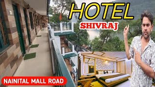 Nainital Mall Road Hotel 🥰 Shivraj Nainital Best😁 Hotel Nainital 🏨 Hotel Shivraj 20 May 2024 [upl. by Ailet561]