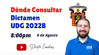 Dónde Consultar el dictamen UDG 2022B [upl. by Laforge]