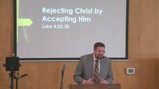 August 25 2024 Rejecting Christ by Accepting Him [upl. by Rosenberger915]