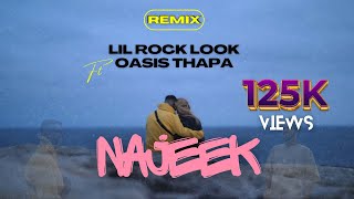 Lil Rock Look  Najeek REMIX ft OasisThapa Official Music Video [upl. by Jonina]