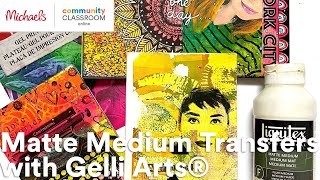 Online Class Matte Medium Transfers with Gelli Arts®  Michaels [upl. by Adriane]