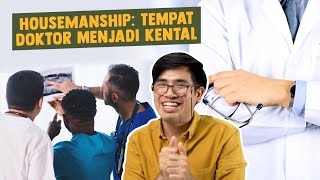 Housemanship Tempat Doktor Menjadi Kental [upl. by Gregoire]