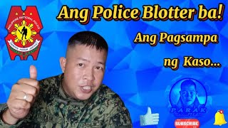 Ang Police Blotter ba Ang Pagsampa ng Kaso paraktutorialvideos policeblotter [upl. by Regdirb]