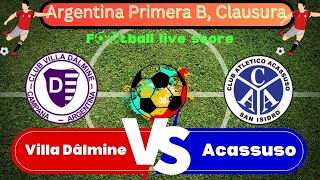 🛑LIVE Villa Dálmine vs Acassuso  Primera B Clausura Argentina  Full Match Live Streaming [upl. by Lladnew525]