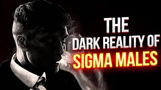 The Dark Reality of Sigma Male Grindset [upl. by Favian]