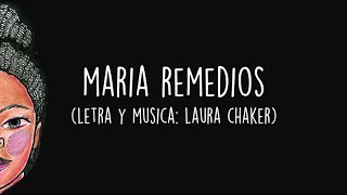 Laura Chaker  quotMaría Remediosquot Video Lyric [upl. by Mariejeanne]