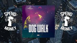 pend Money Kwam  Dog Walk Prod ON OF AM [upl. by Michaele]