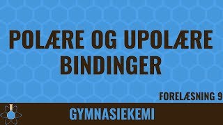 Polære og upolære bindinger  Kemi C  9 [upl. by Eugenia]