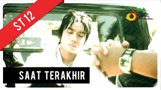 ST12  Saat Terakhir  Official Music Video [upl. by Karli271]