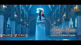 NADIE ES ETERNO  ARELYS HENAO  VIDEO OFICIAL [upl. by Maynord974]