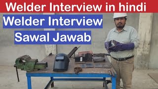 Welder Interview in hindi  welder Interview kesy hota hai  welder Interview sawal jawab [upl. by Sumedocin120]