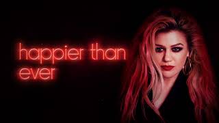 Kelly Clarkson  Happier Than Ever Official Lyric Video [upl. by Hochman]