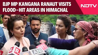 Himachal Pradesh Floods  BJP MP Kangana Ranaut Visits FloodHit Areas In Himachal [upl. by Gerri]