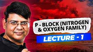 1 p BLOCK  NITROGEN AND OXYGEN FAMILY  IIT JEE MAIN ADVANCED  PIPAL KA PED  BHOOT STORY [upl. by Nisotawulo]