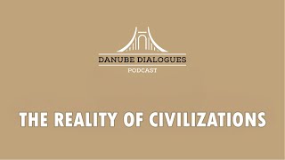 Danube Dialogues The Reality of Civilizations [upl. by Ardene]