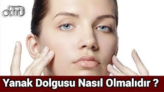 YANAK DOLGUSU NASIL OLMALIDIR [upl. by Hennessy]