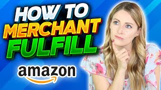 How to Merchant Fulfill on Amazon Step by Step FBM [upl. by Wiskind273]