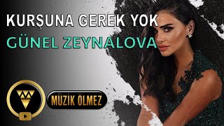 Günel Zeynalova  Kurşuna Gerek Yok Official Audio [upl. by Aihsas779]