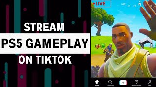 How To Stream PS5 On TikTok  Full Guide [upl. by Imoian]