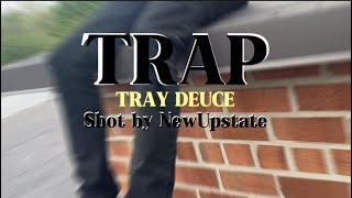 “TRAP” TRAY DEUCE OFFICIAL VIDEO [upl. by Acinorav]