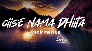 Kadir Martuu quotCiisee nama dhiitaquot  Oromo Music with Lyrics  Official Video [upl. by Shue]