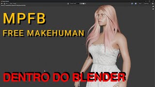 MPFB  MAKE HUMAN FREE DENTRO DO BLENDER [upl. by Ilonka]