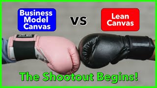 Business Model Canvas vs Lean Canvas [upl. by Nodnarb]