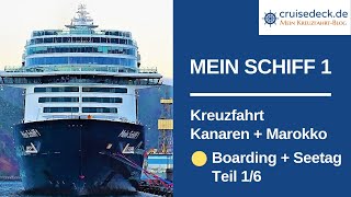 MEIN SCHIFF 1 Kreuzfahrt Kanaren Marokko  Teil 1 [upl. by Bay333]