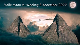 VOLLE MAAN IN ♊ TWEELING ♊ 8 DECEMBER 2022  ENERGIE UPDATE amp MEDITATIE [upl. by Nnek]