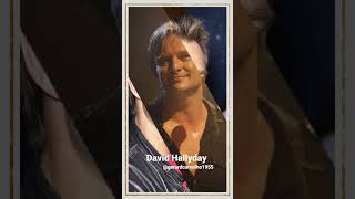 David Hallyday high [upl. by Naxela]